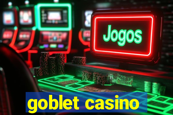 goblet casino