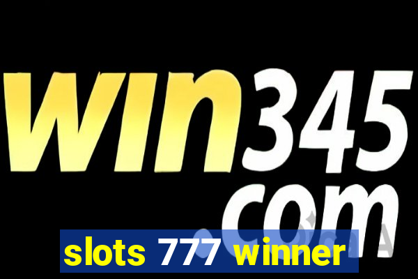 slots 777 winner