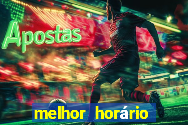 melhor horário para jogar fortune tiger de manha