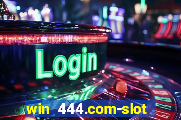 win 444.com-slot machine casino