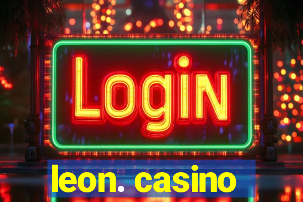 leon. casino