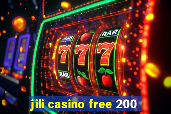 jili casino free 200