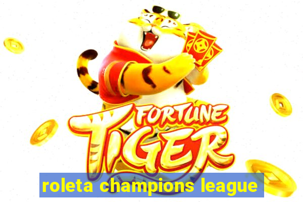 roleta champions league