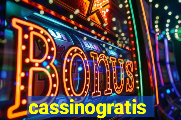 cassinogratis