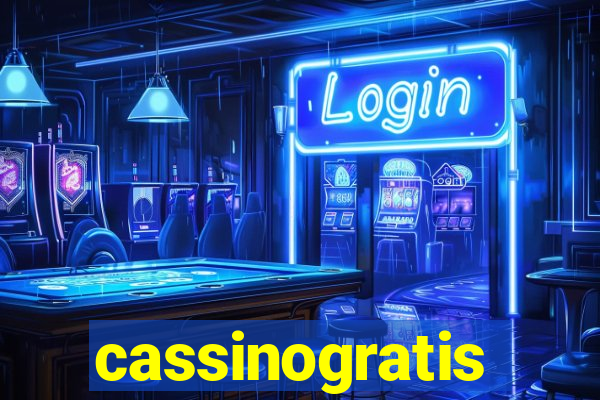 cassinogratis