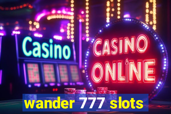 wander 777 slots