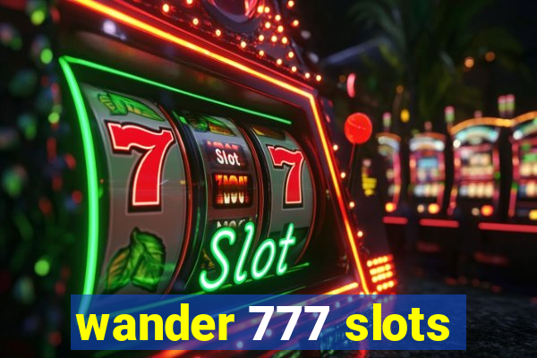 wander 777 slots