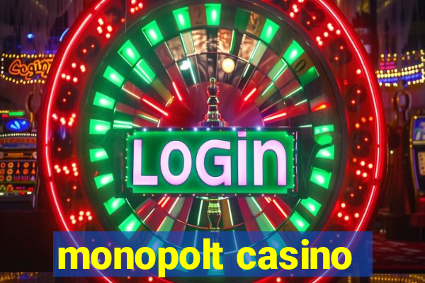 monopolt casino