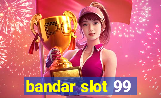 bandar slot 99