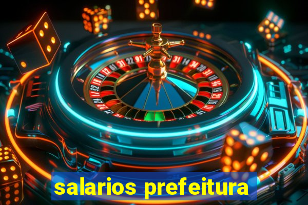 salarios prefeitura