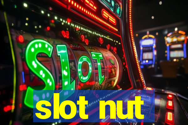 slot nut