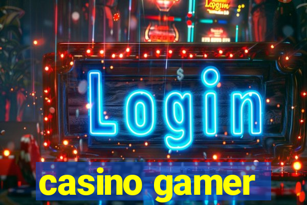 casino gamer