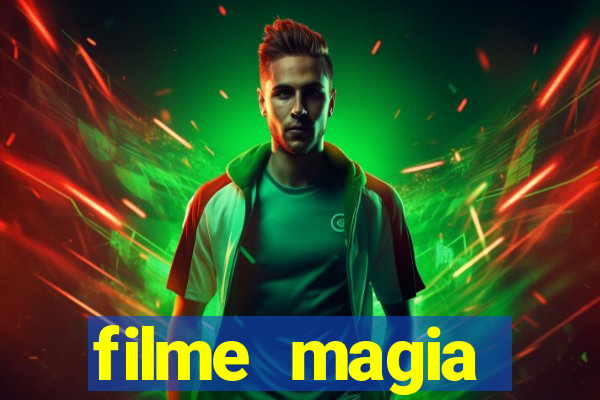 filme magia estranha completo dublado