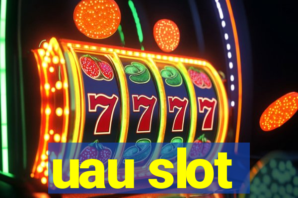 uau slot