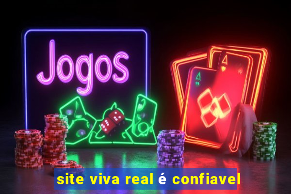 site viva real é confiavel