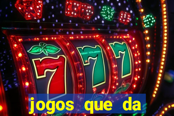 jogos que da dinheiro online