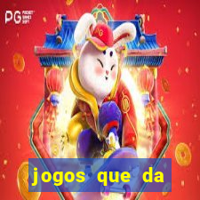 jogos que da dinheiro online