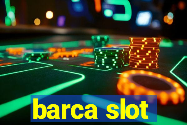 barca slot