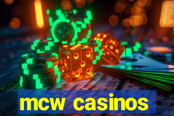 mcw casinos