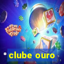 clube ouro