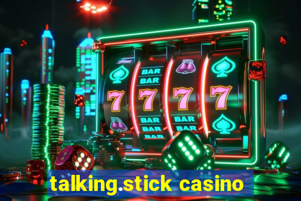 talking.stick casino