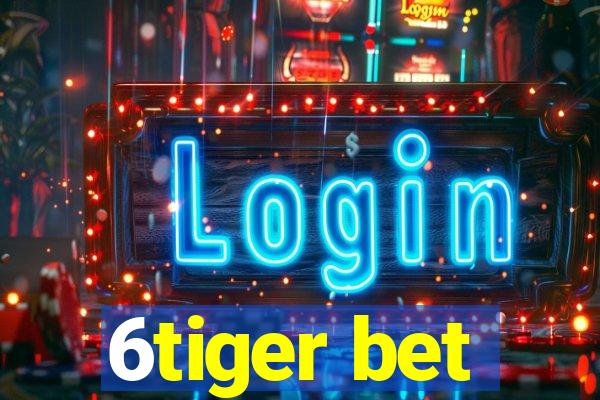 6tiger bet