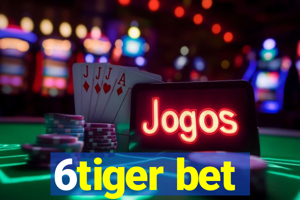 6tiger bet