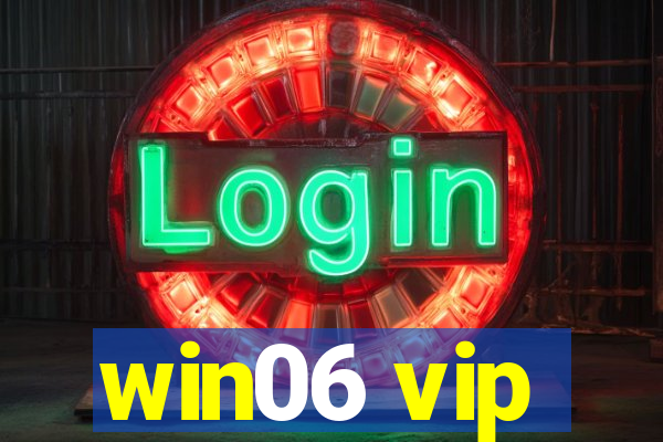 win06 vip