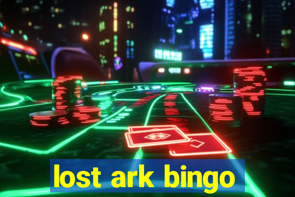 lost ark bingo