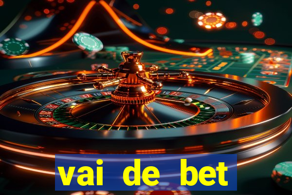 vai de bet horarios pagantes