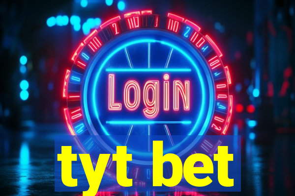 tyt bet