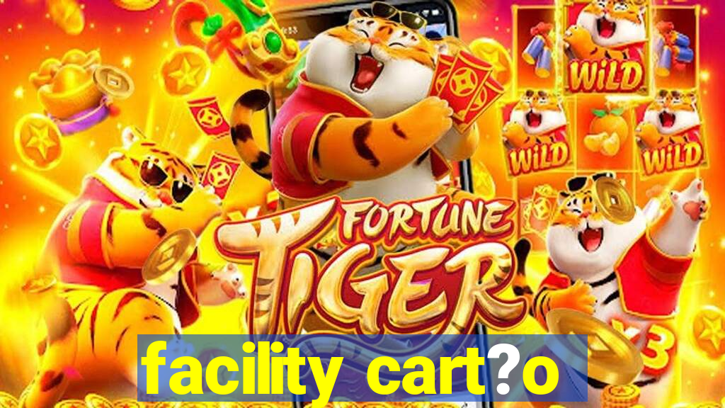 facility cart?o