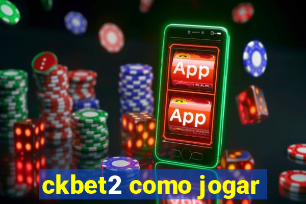 ckbet2 como jogar