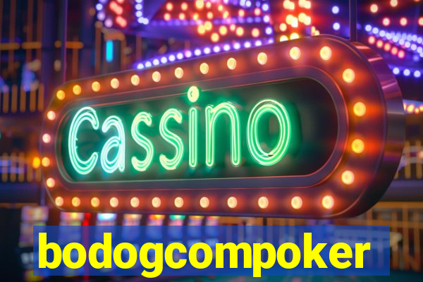 bodogcompoker