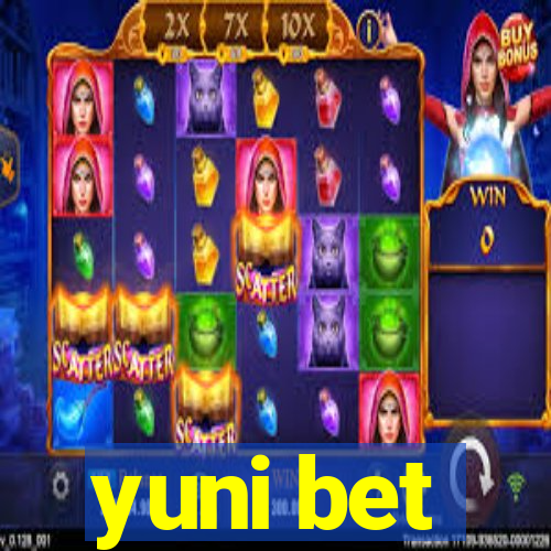 yuni bet