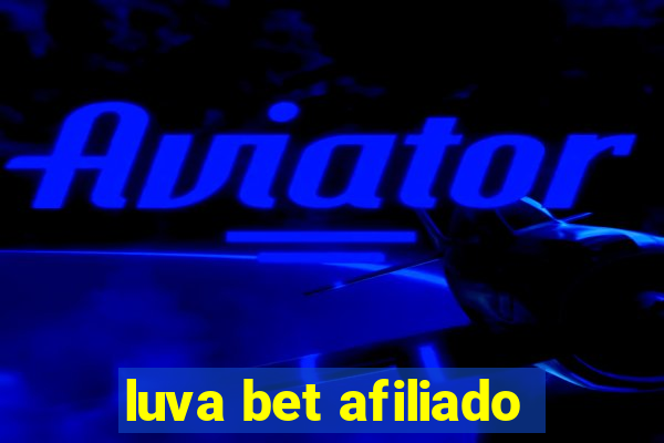 luva bet afiliado