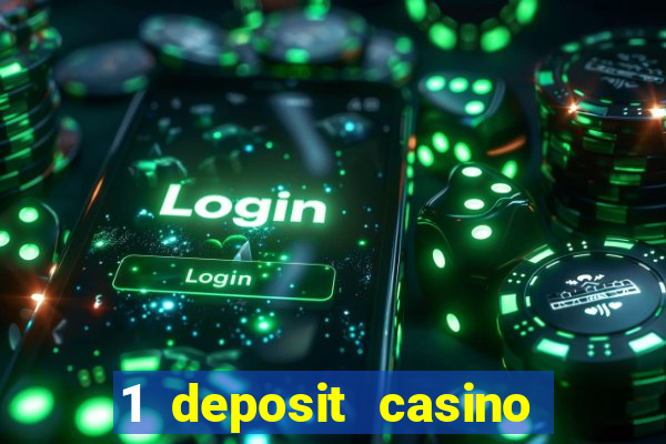 1 deposit casino for new player