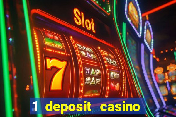 1 deposit casino for new player