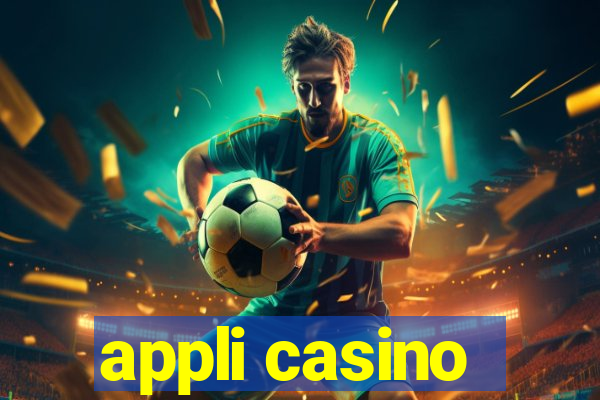 appli casino