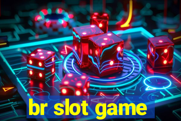 br slot game