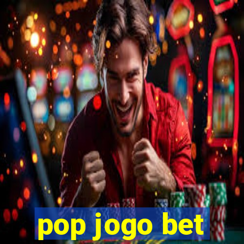 pop jogo bet