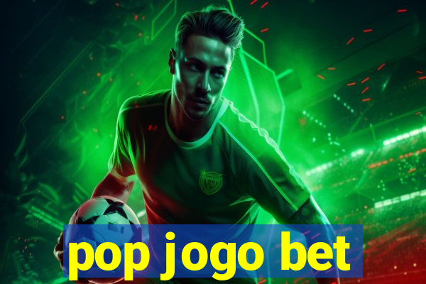 pop jogo bet