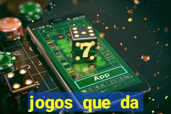 jogos que da dinheiro sem depositar nada