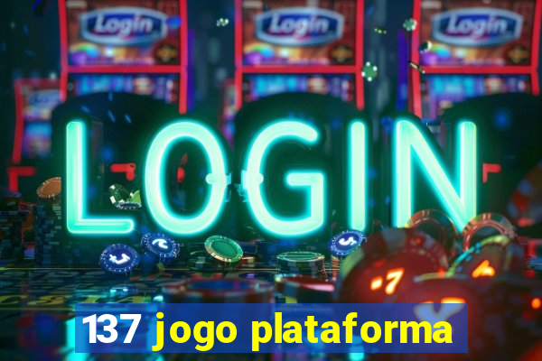 137 jogo plataforma