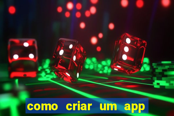 como criar um app de jogo