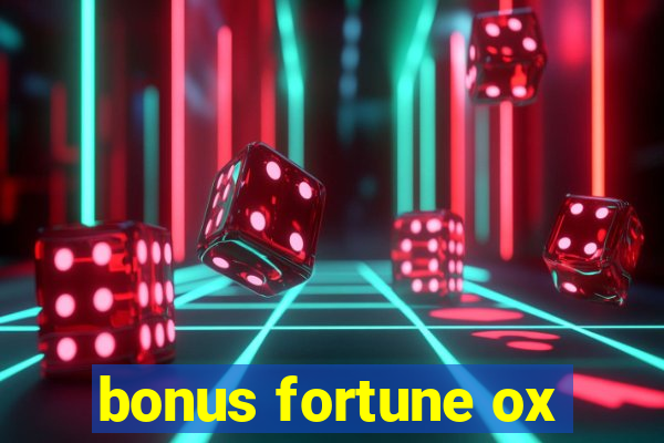 bonus fortune ox