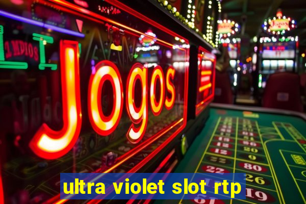 ultra violet slot rtp