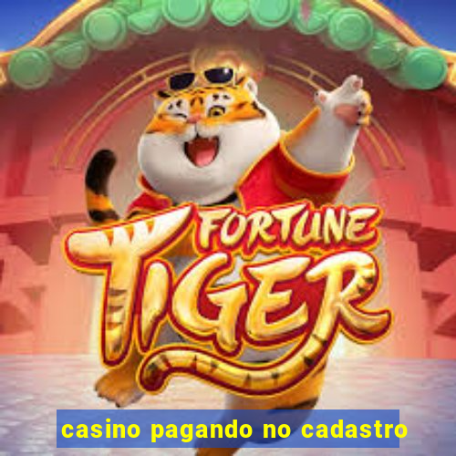 casino pagando no cadastro