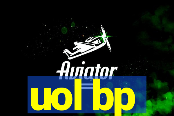 uol bp