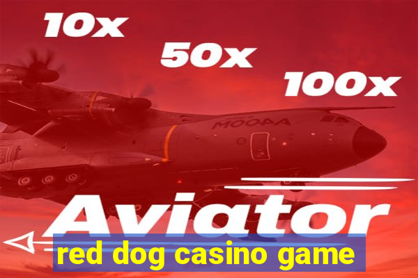 red dog casino game